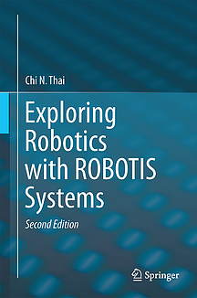 Exploring Robotics with ROBOTIS Systems (2nd Edition)